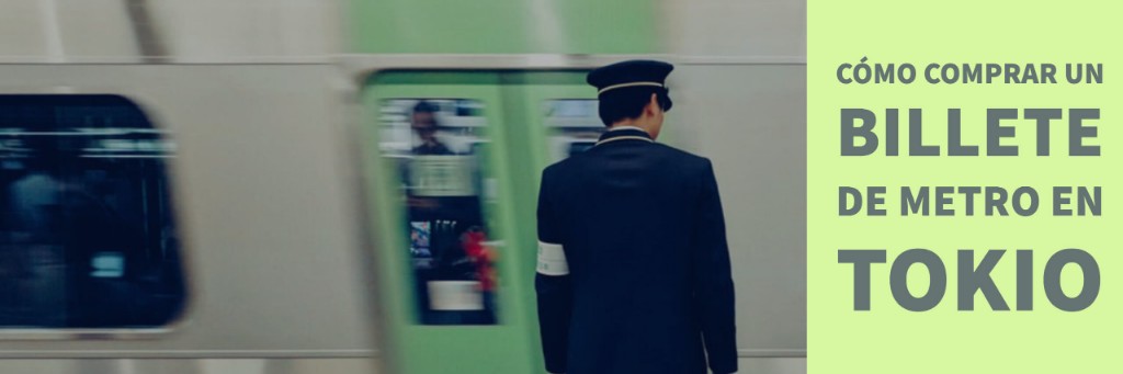 como comprar un billete de metro en Tokio