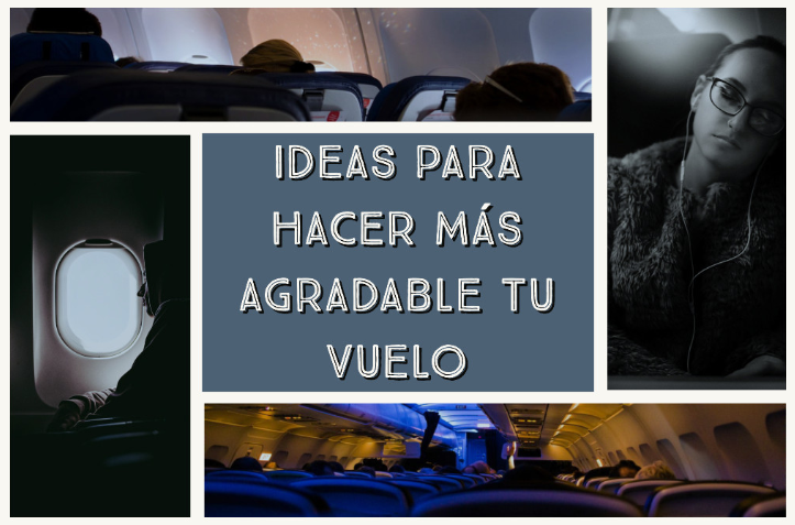 Ideas para hacer más agradable tu vuelo