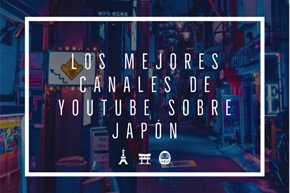 Los mejores canales de YouTube sobre Japón