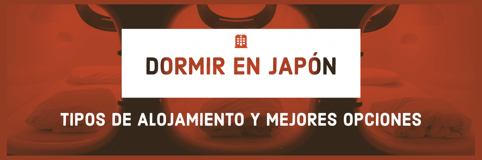 Dónde dormir en Japón